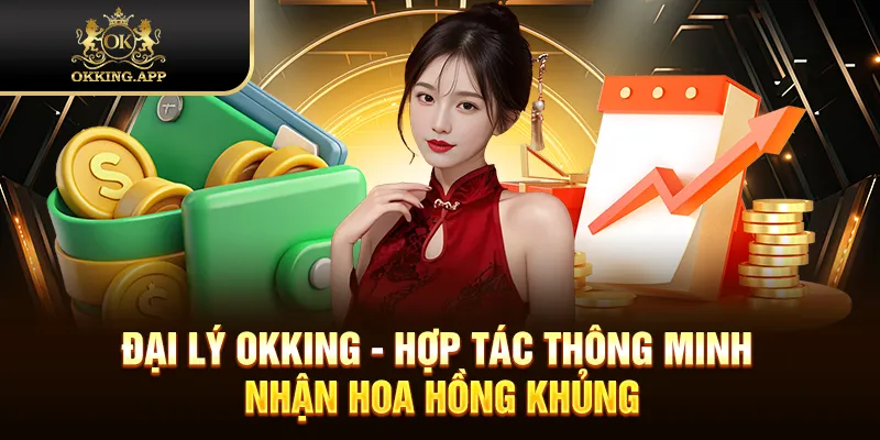 đại lý okking